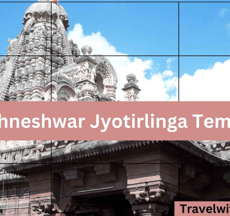 Grishneshwar Jyotirlinga Temple – History, Timing, Fees In 2024